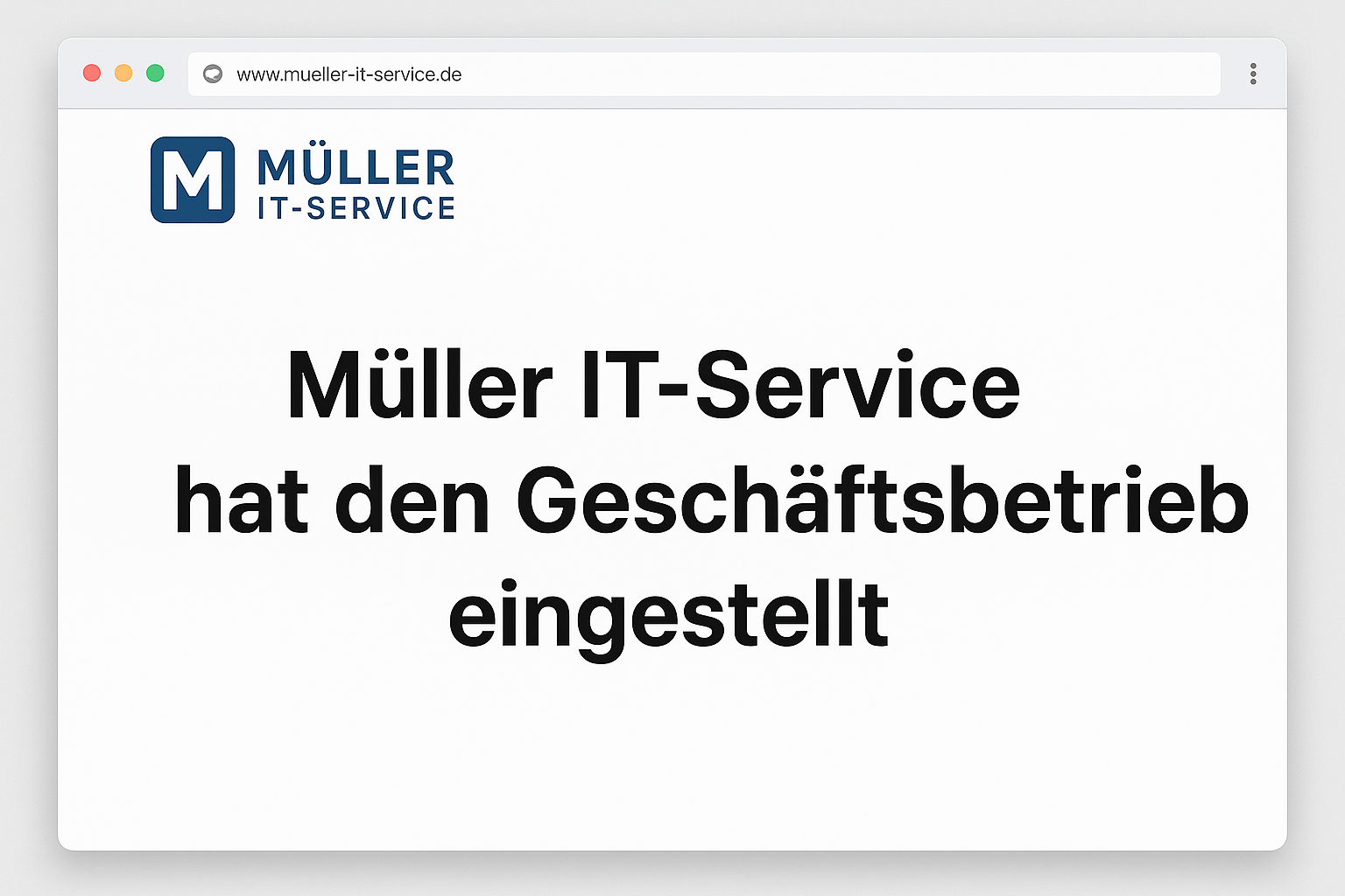 Müller IT-Service — Der Geschäftsbetrieb wurde eingestellt